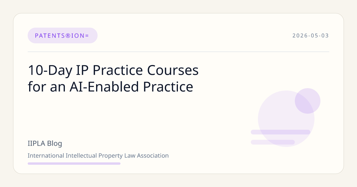 10-Day IP Practice Courses for an AI-Enabled Practice | IIPLA IP… | IIPLA