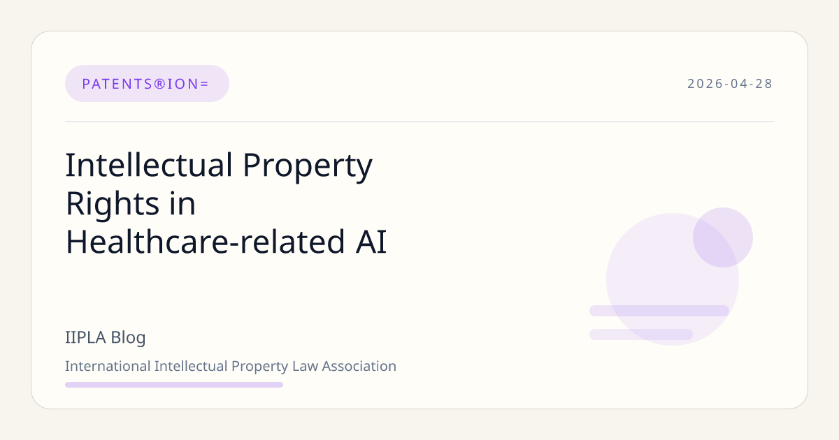 Intellectual Property Rights in Healthcare-related AI | IIPLA