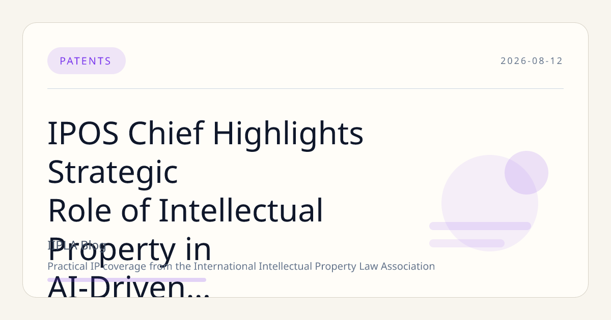 IPOS Chief Highlights Strategic Role of Intellectual Property in AI-Driven Business Competitiveness