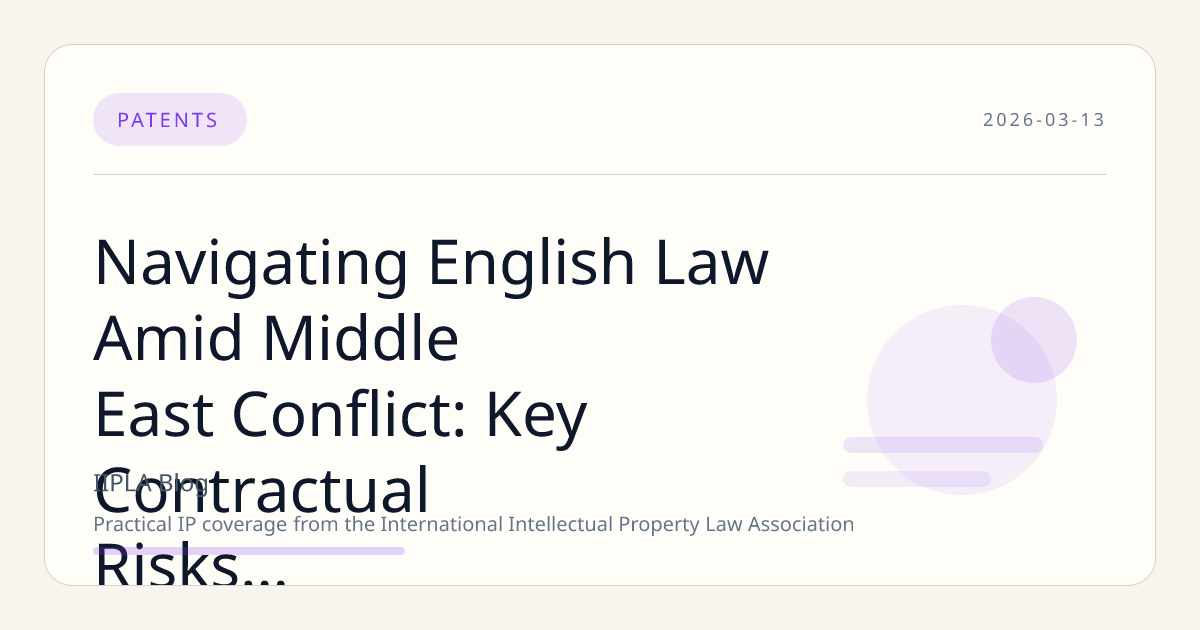 Navigating English Law Amid Middle East Conflict: Key Contractual Risks for Businesses