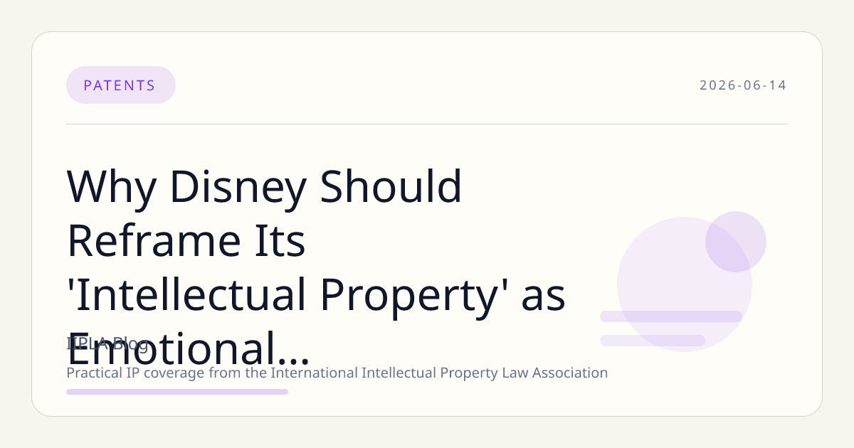 Why Disney Should Reframe Its 'Intellectual Property' as Emotional Storytelling Universes