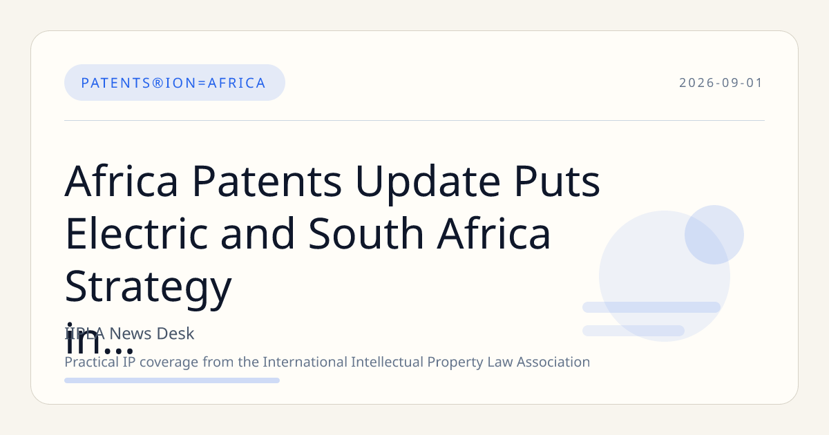 Africa Patents Update Puts Electric and South Africa Strategy in Focus