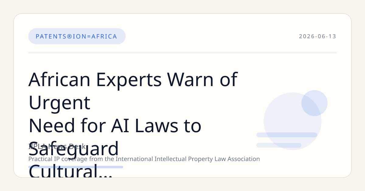 African Experts Warn of Urgent Need for AI Laws to Safeguard Cultural and Intellectual Property