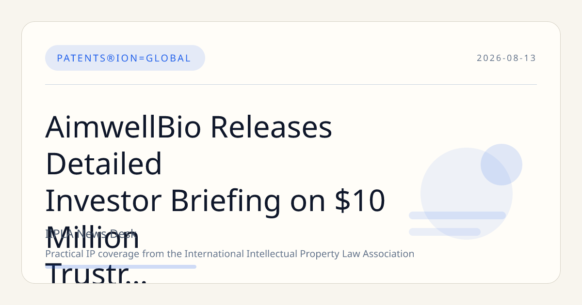 AimwellBio Releases Detailed Investor Briefing on $10 Million Trustr IP Portfolio Acquisition