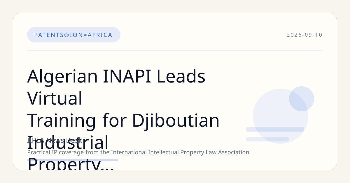 Algerian INAPI Leads Virtual Training for Djiboutian Industrial Property Officials in Bilateral IP Cooperation