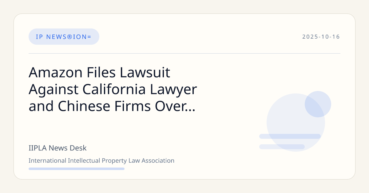 Amazon Files Lawsuit Against California Lawyer and Chinese Firms Over ...