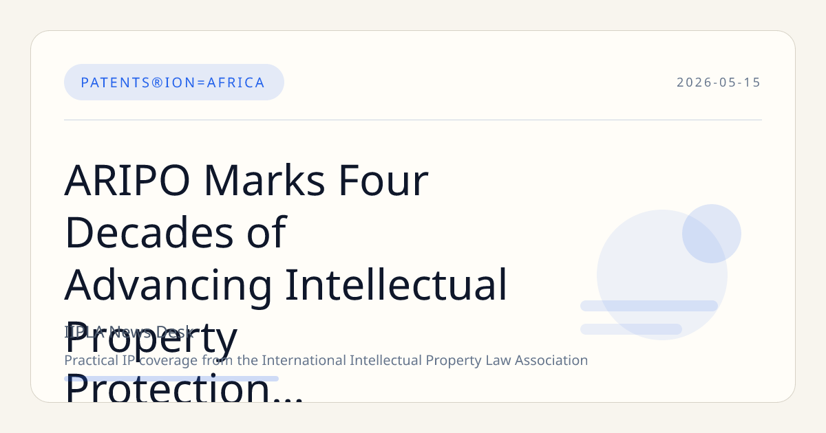ARIPO Marks Four Decades of Advancing Intellectual Property Protection Across Africa with New Headquarters in Zimbabwe
