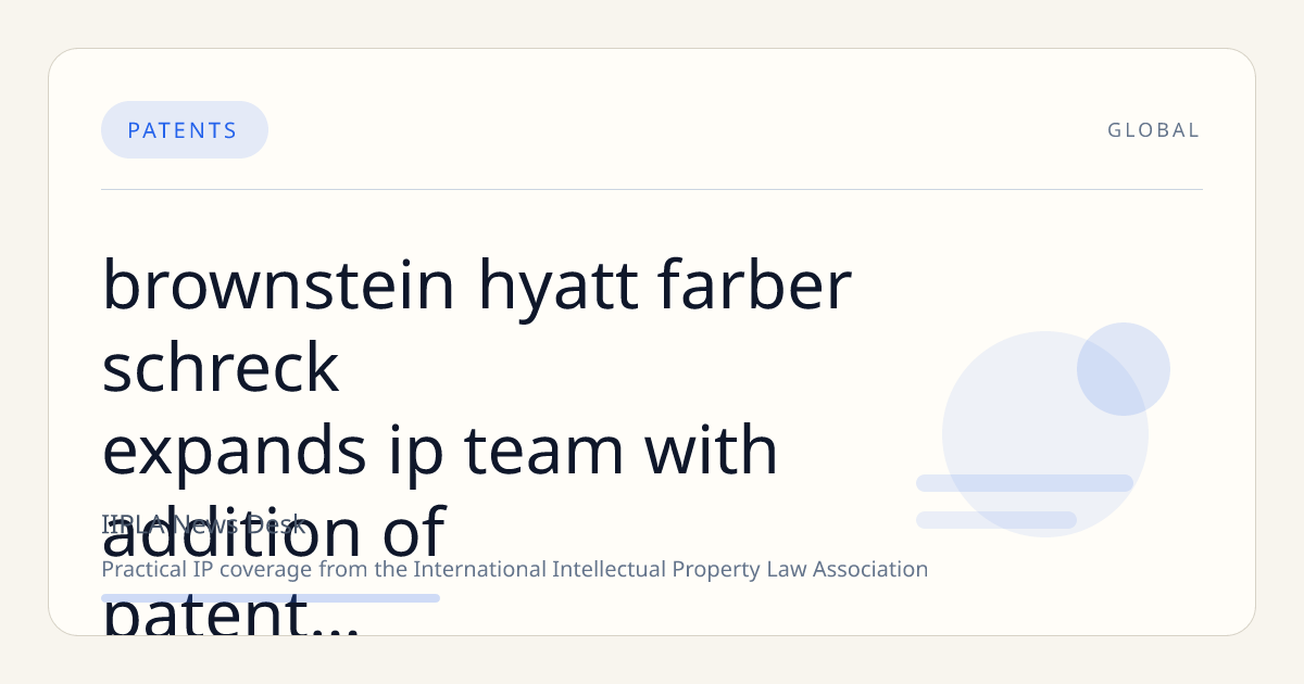 Brownstein Hyatt Farber Schreck Expands IP Team with Addition of Patent and Trade Secret Litigator Karla Arias