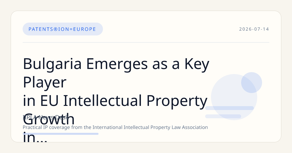 Bulgaria Emerges as a Key Player in EU Intellectual Property Growth in 2025, EUIPN Report Reveals