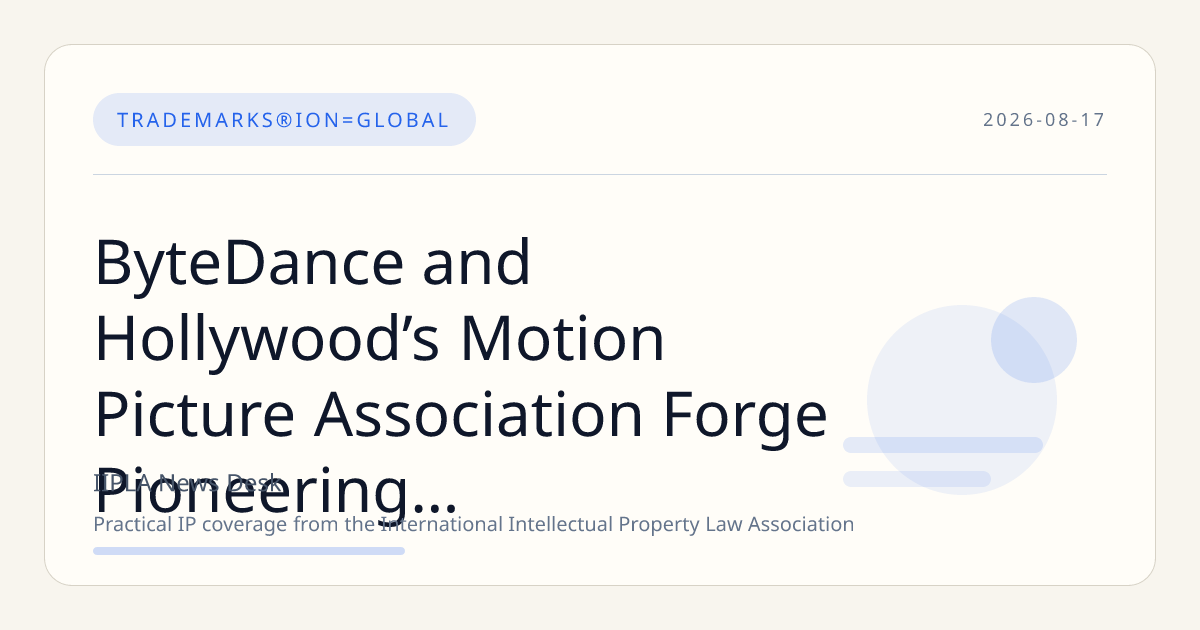 ByteDance and Hollywood’s Motion Picture Association Forge Pioneering AI Copyright Agreement