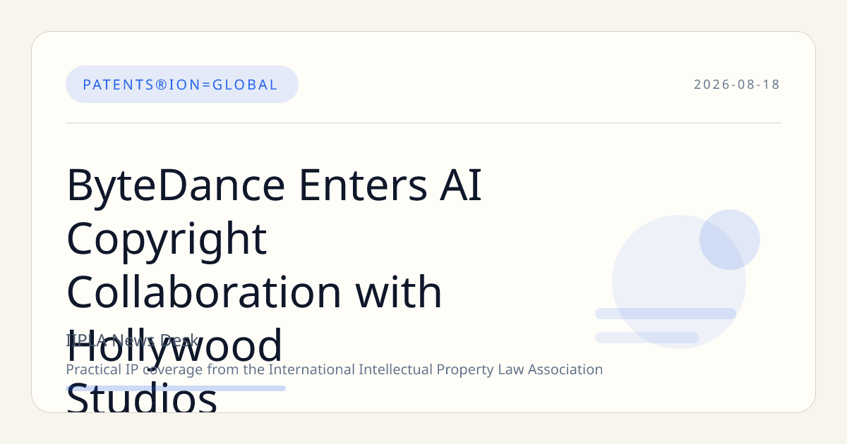 ByteDance Enters AI Copyright Collaboration with Hollywood Studios