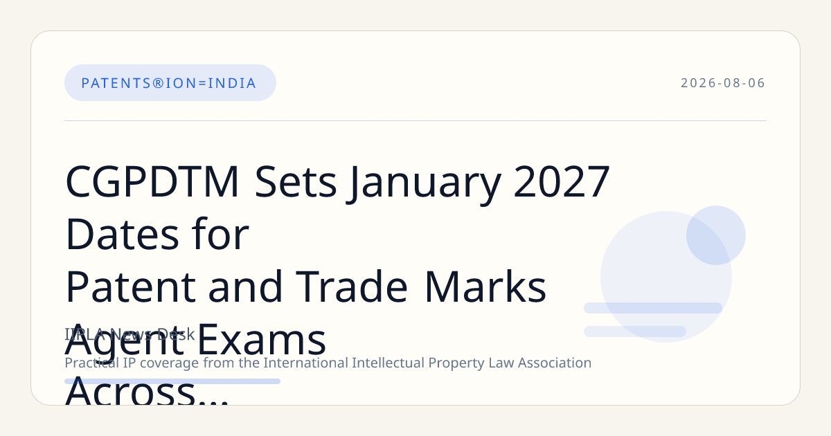 CGPDTM Sets January 2027 Dates for Patent and Trade Marks Agent Exams Across India