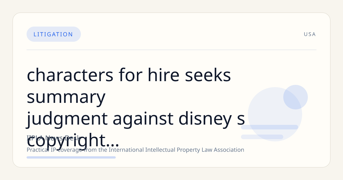 Characters for Hire Seeks Summary Judgment Against Disney’s Copyright and Trademark Claims, Citing Naked Cowboy Precedent