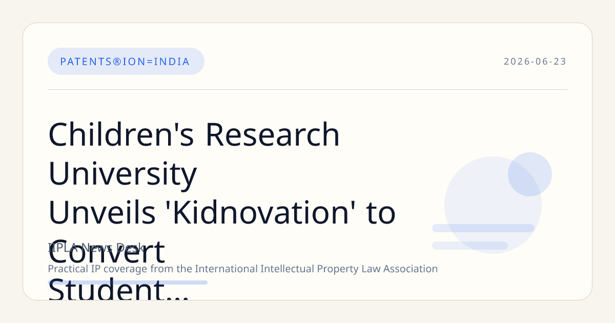 Children's Research University Unveils 'Kidnovation' to Convert Student Ideas into Patents Across Gujarat