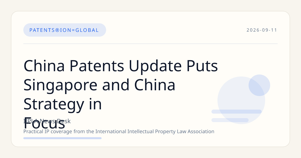 China Patents Update Puts Singapore and China Strategy in Focus