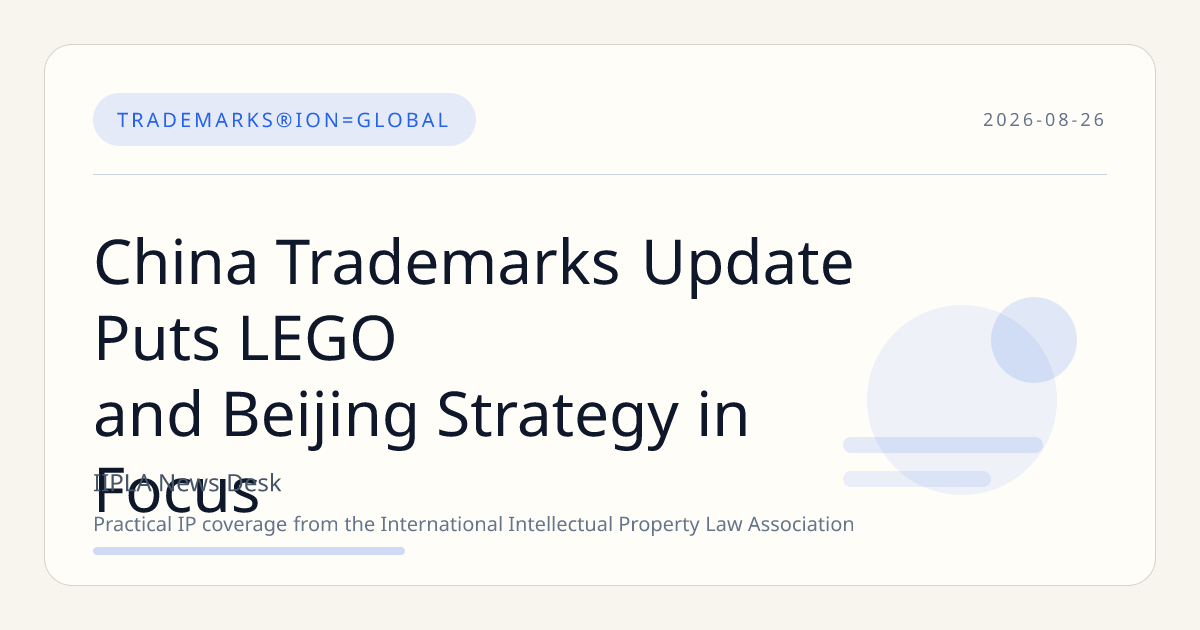 China Trademarks Update Puts LEGO and Beijing Strategy in Focus