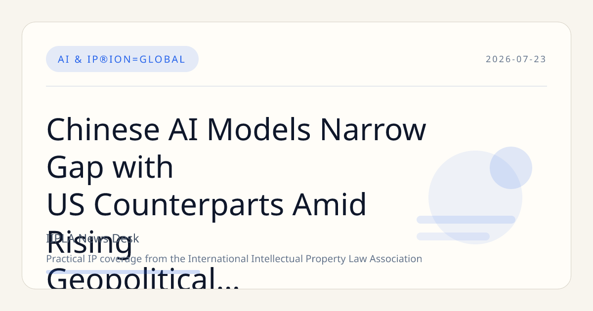 Chinese AI Models Narrow Gap with US Counterparts Amid Rising Geopolitical Tensions