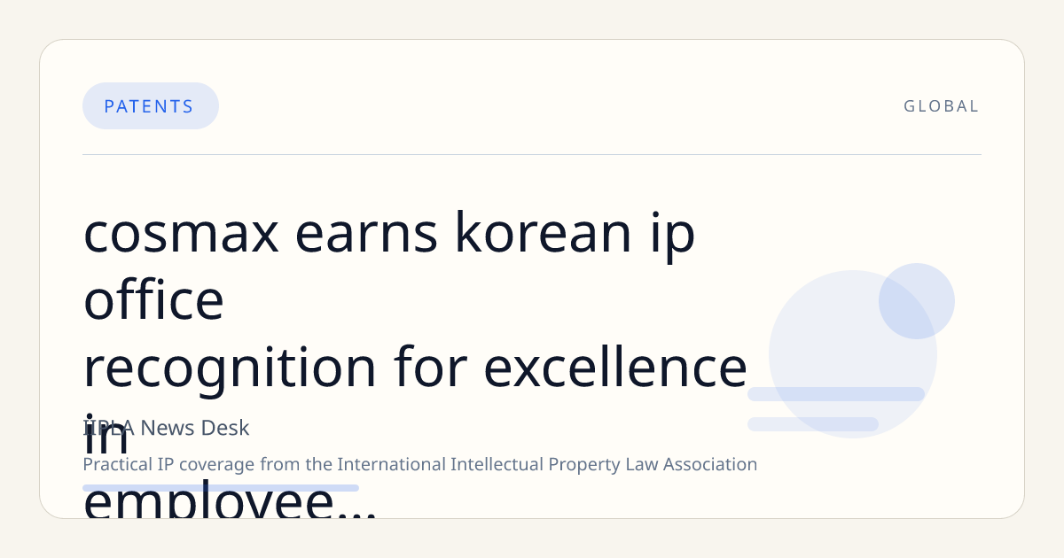 Cosmax Earns Korean IP Office Recognition for Excellence in Employee Invention Rewards, Surpasses 2,000 Patent Filings