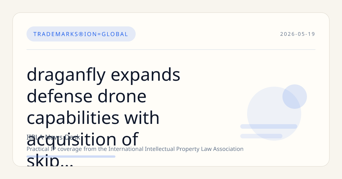 Draganfly Expands Defense Drone Capabilities with Acquisition of Skip Dynamix’s Fixed-Wing Technology