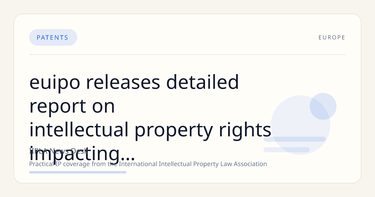 EUIPO Releases Detailed Report on Intellectual Property Rights Impacting Firm Performance Across the European Union