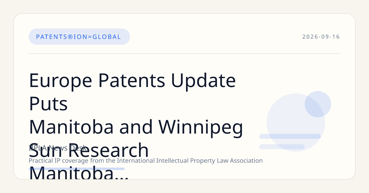 Europe Patents Update Puts Manitoba and Winnipeg Sun Research Manitoba Strategy in Focus