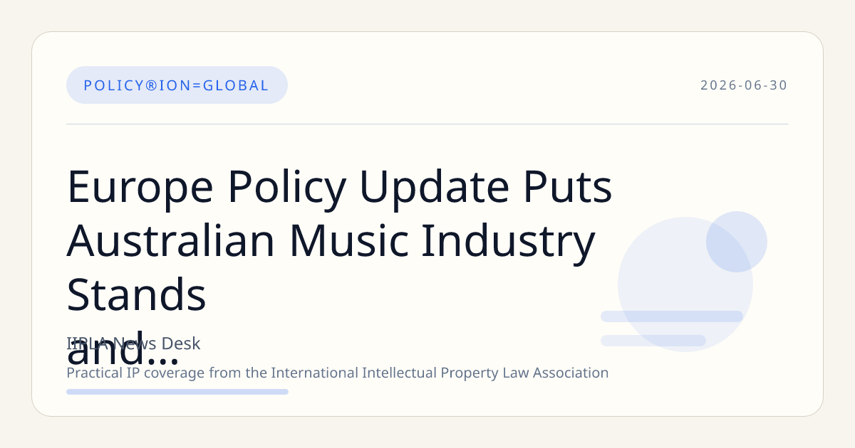 Europe Policy Update Puts Australian Music Industry Stands and Against Unauthorized AI Trai…