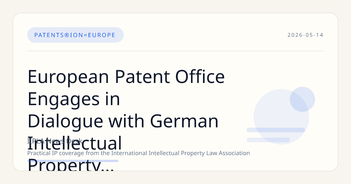 European Patent Office Engages in Dialogue with German Intellectual Property Law Association