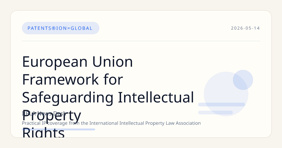 European Union Framework for Safeguarding Intellectual Property Rights