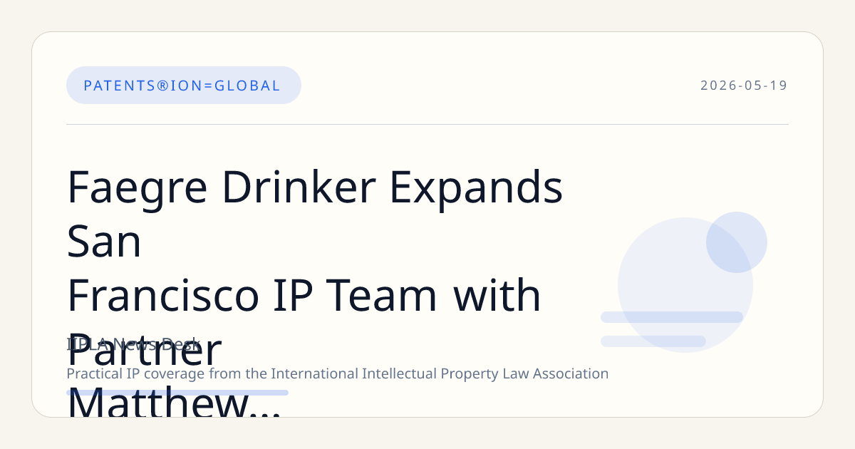Faegre Drinker Expands San Francisco IP Team with Partner Matthew McCullough