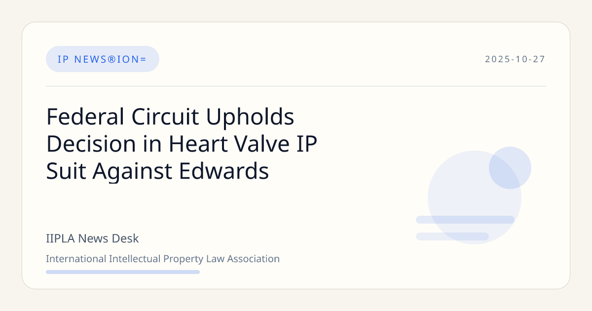 Federal Circuit Upholds Decision in Heart Valve IP Suit Against Edwards ...