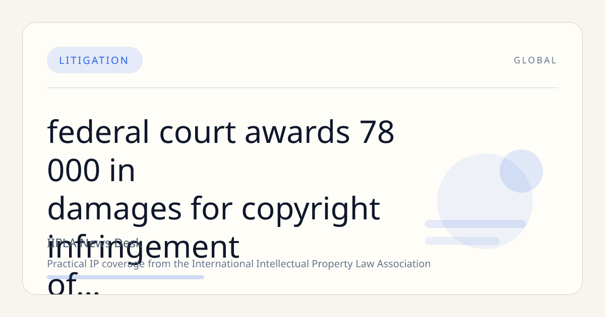Federal Court Awards $78,000 in Damages for Copyright Infringement of STEM Educational Guides Using LEGO Kits