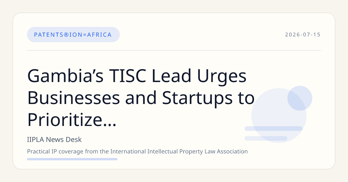 Gambia’s TISC Lead Urges Businesses and Startups to Prioritize Intellectual Property Protection to Boost National Investment