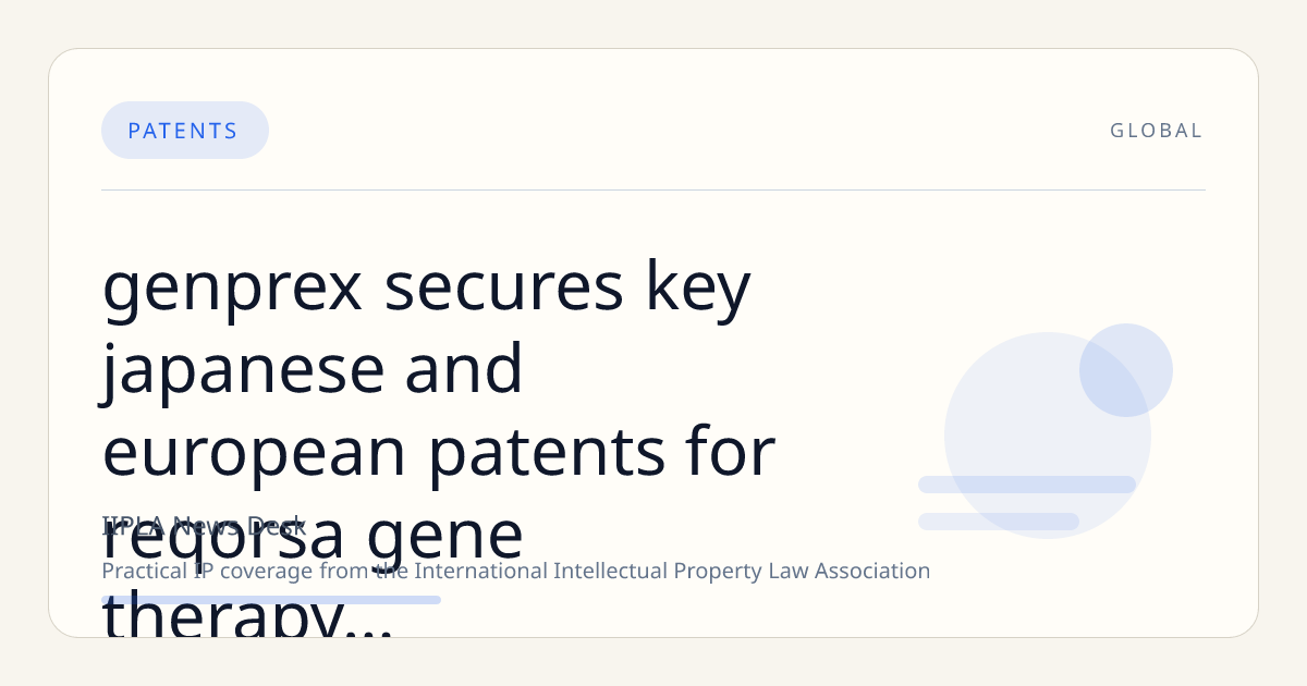 Genprex Secures Key Japanese and European Patents for REQORSA Gene Therapy Combined with Immunotherapies in Cancer Treatment