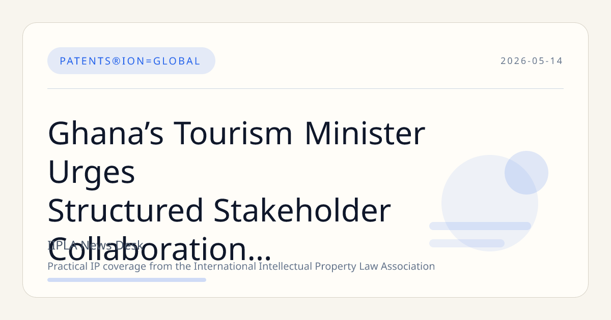 Ghana’s Tourism Minister Urges Structured Stakeholder Collaboration Ahead of WIPO Conference