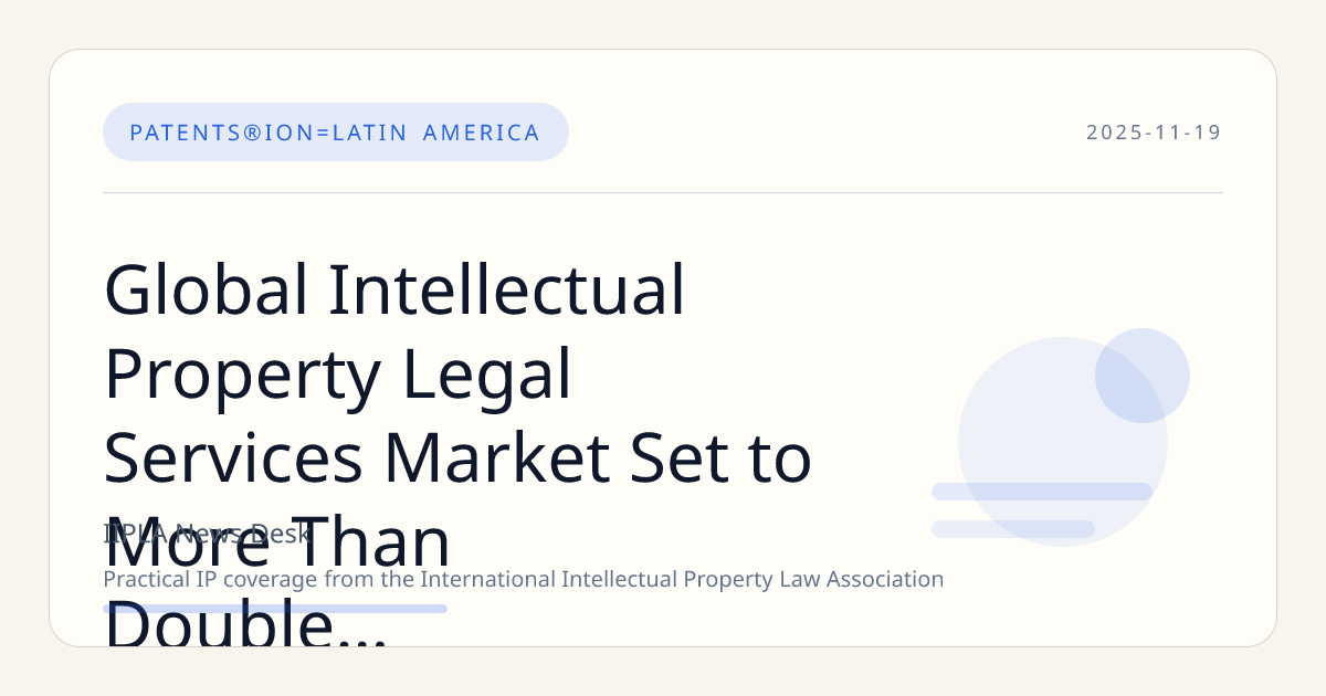 Global Intellectual Property Legal Services Market Set to More Than Double by 2035 Driven by Patent Services