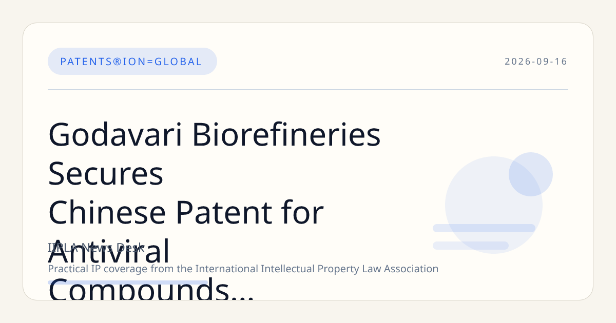 Godavari Biorefineries Secures Chinese Patent for Antiviral Compounds Targeting V-ATPase