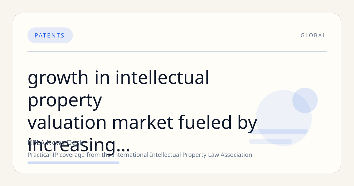 Growth in Intellectual Property Valuation Market Fueled by Increasing Need for Intangible Asset Analysis Through 2033