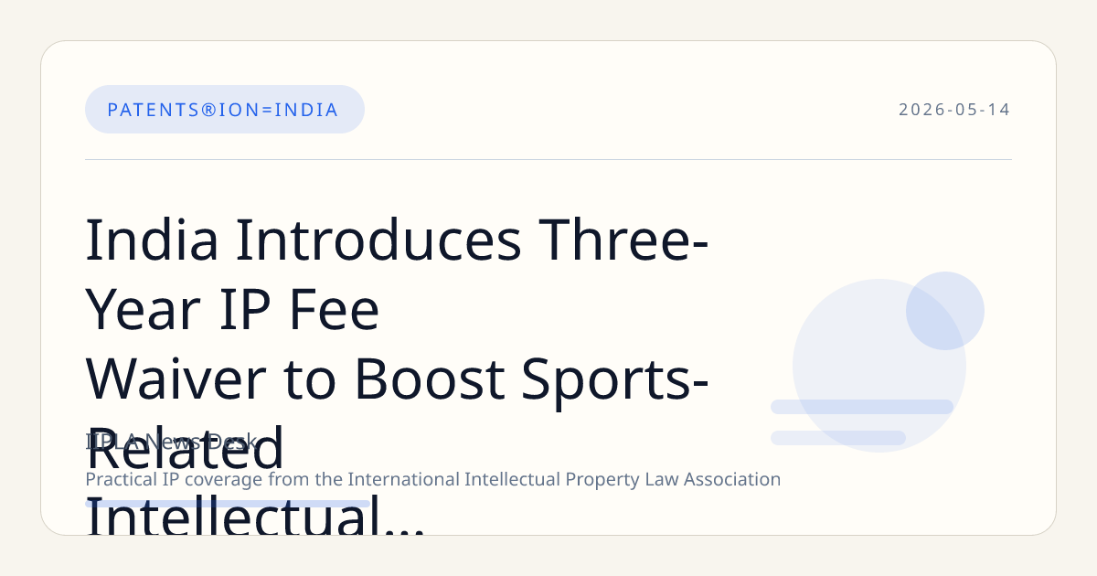 India Introduces Three-Year IP Fee Waiver to Boost Sports-Related Intellectual Property Registrations