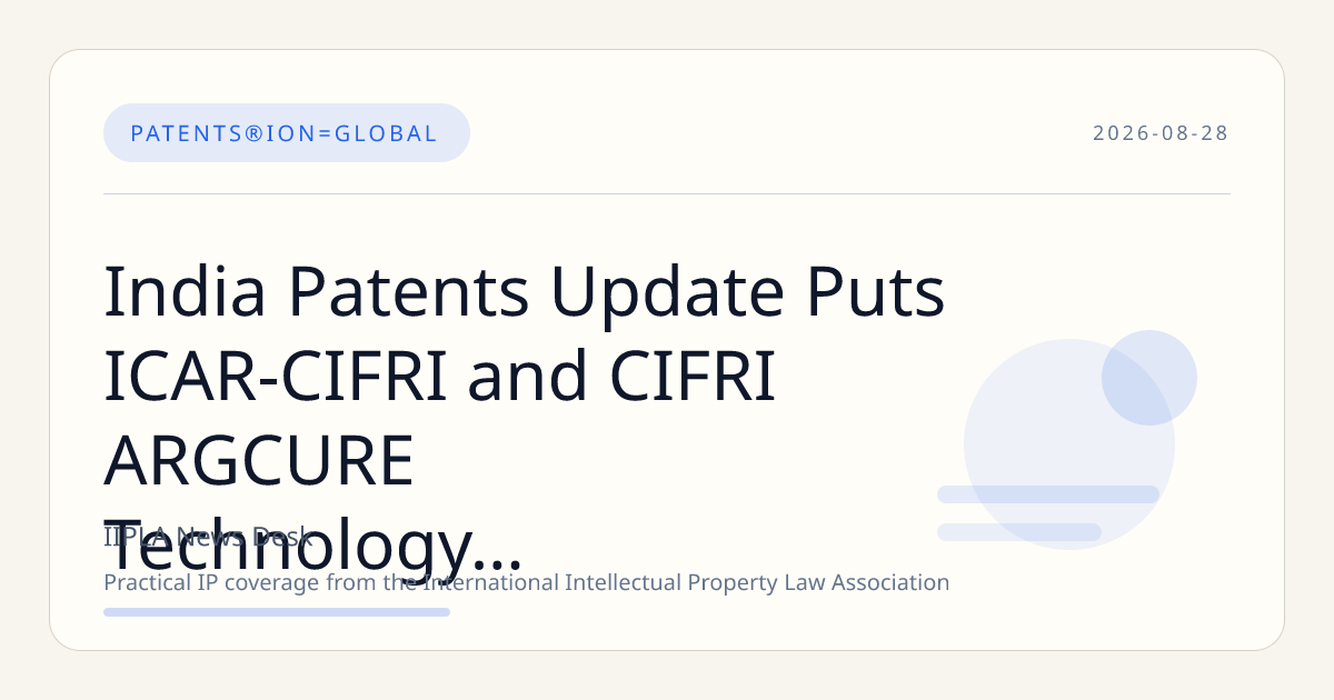 India Patents Update Puts ICAR-CIFRI and CIFRI ARGCURE Technology In Strategy in Focus