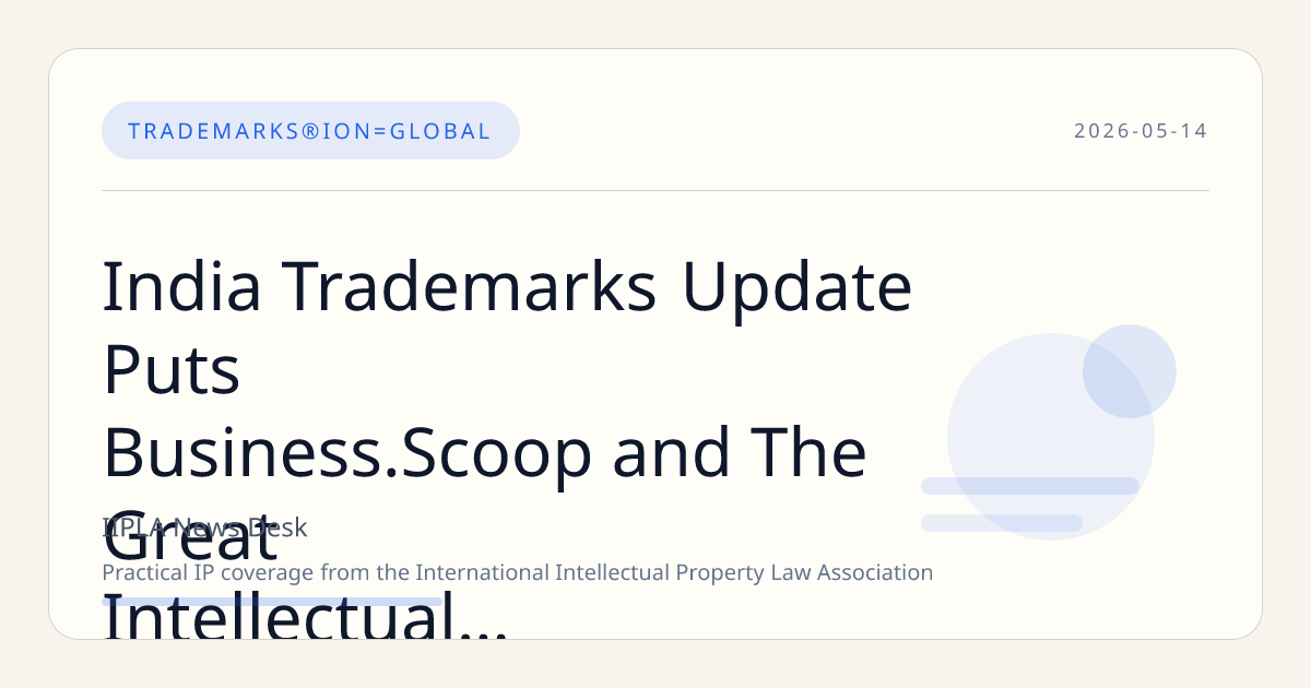 India Trademarks Update Puts Business.Scoop and The Great Intellectual Property Strategy in…