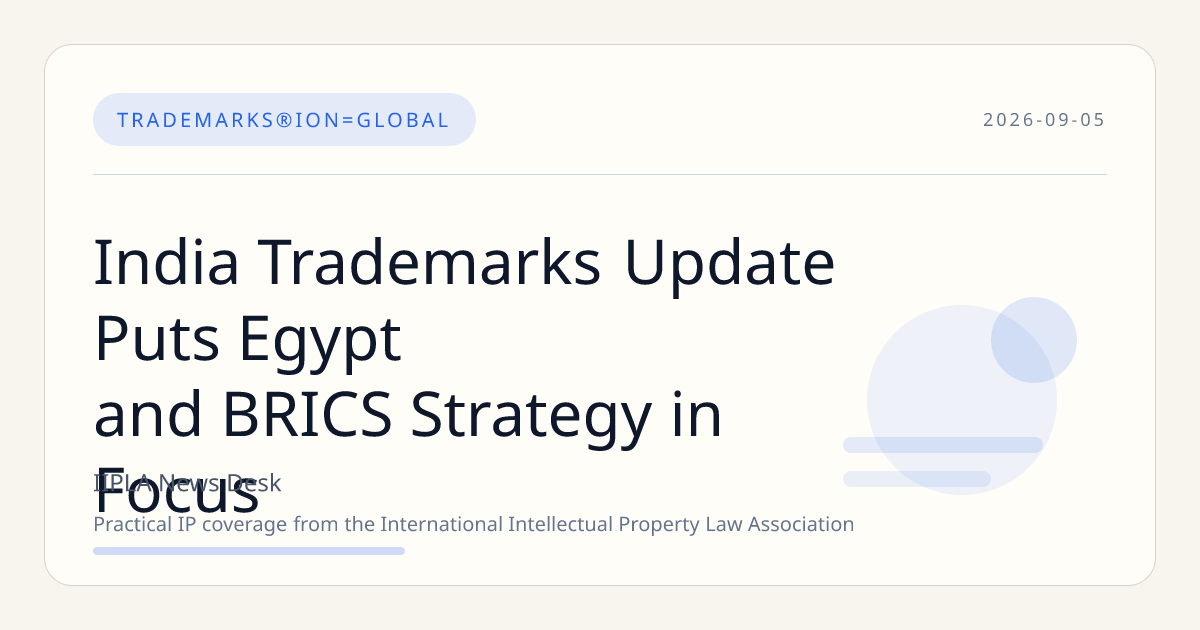 India Trademarks Update Puts Egypt and BRICS Strategy in Focus
