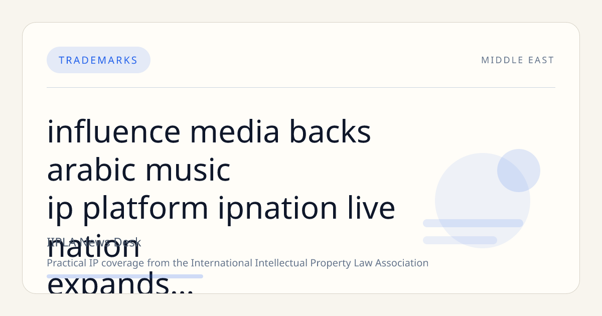 Influence Media Backs Arabic Music IP Platform IPNation; Live Nation Expands Venue Holdings in Prague