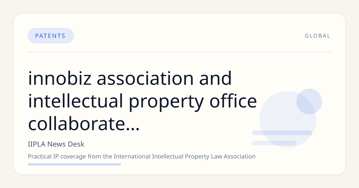Innobiz Association and Intellectual Property Office Collaborate on Expanding Super-Fast Patent Examination System