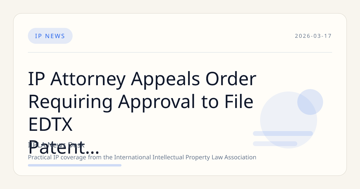 ip-attorney-appeals-order-requiring-appr.png