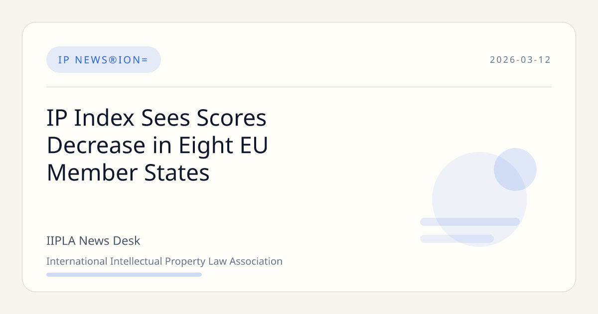 IP Index Sees Scores Decrease in Eight EU Member States | IIPLA