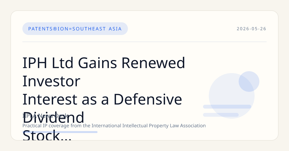 IPH Ltd Gains Renewed Investor Interest as a Defensive Dividend Stock on ASX