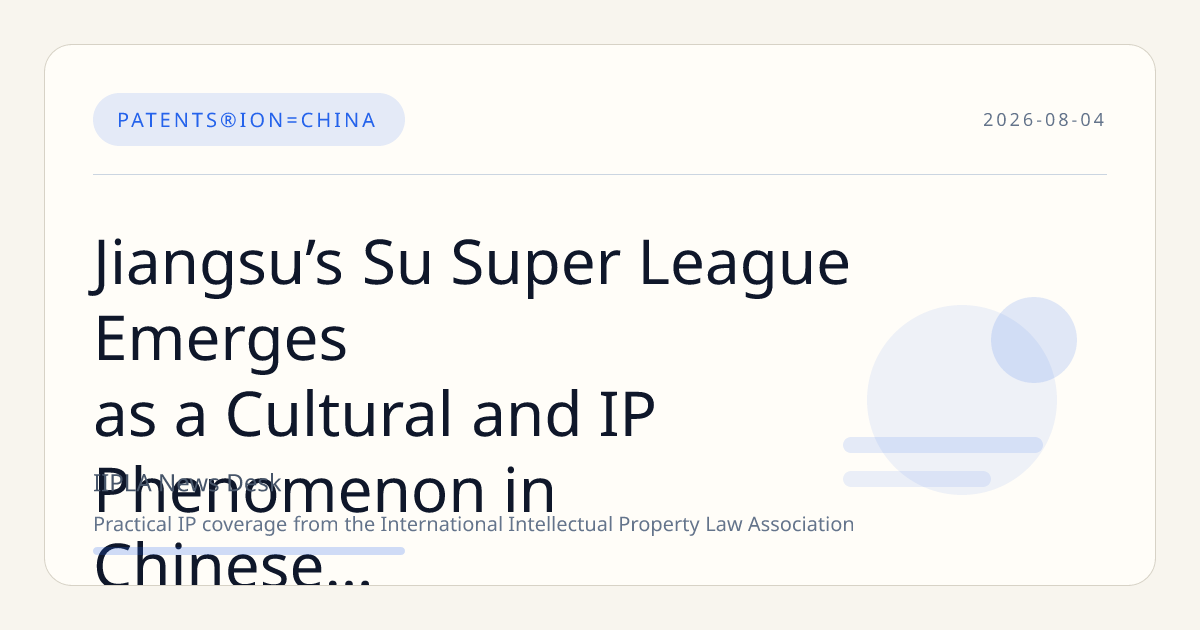 Jiangsu’s Su Super League Emerges as a Cultural and IP Phenomenon in Chinese Football