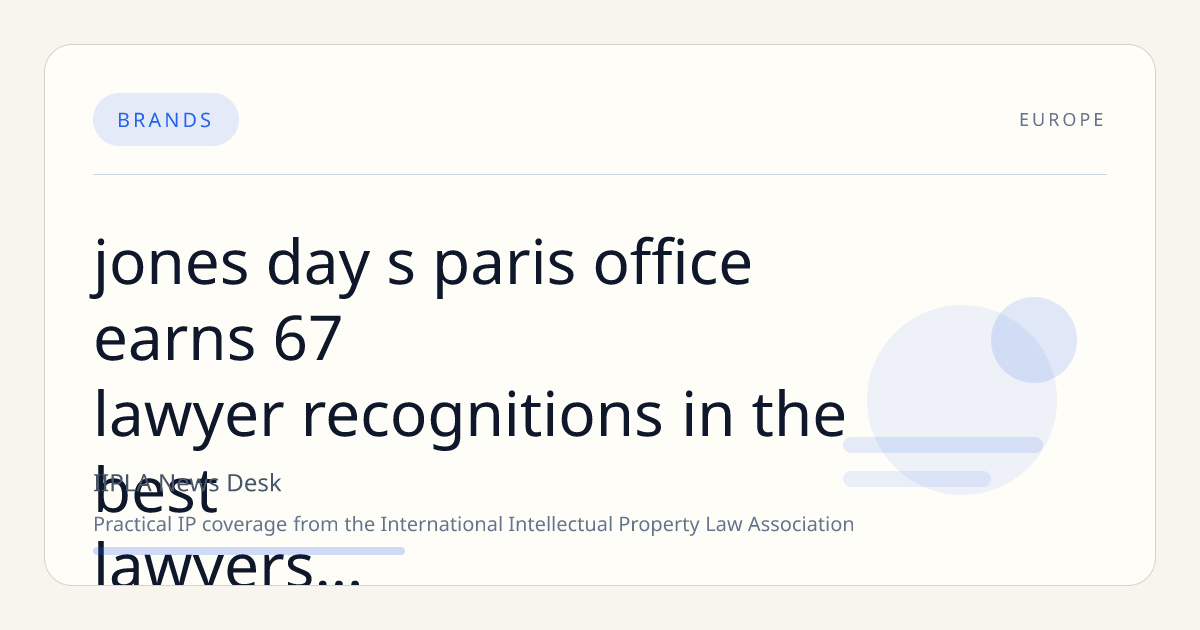 Jones Day's Paris Office Earns 67 Lawyer Recognitions in The Best Lawyers in France™ 2027 Across 39 Practice Areas