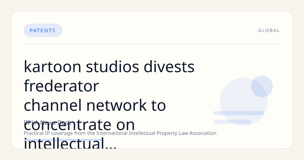 Kartoon Studios Divests Frederator Channel Network to Concentrate on Intellectual Property Monetization