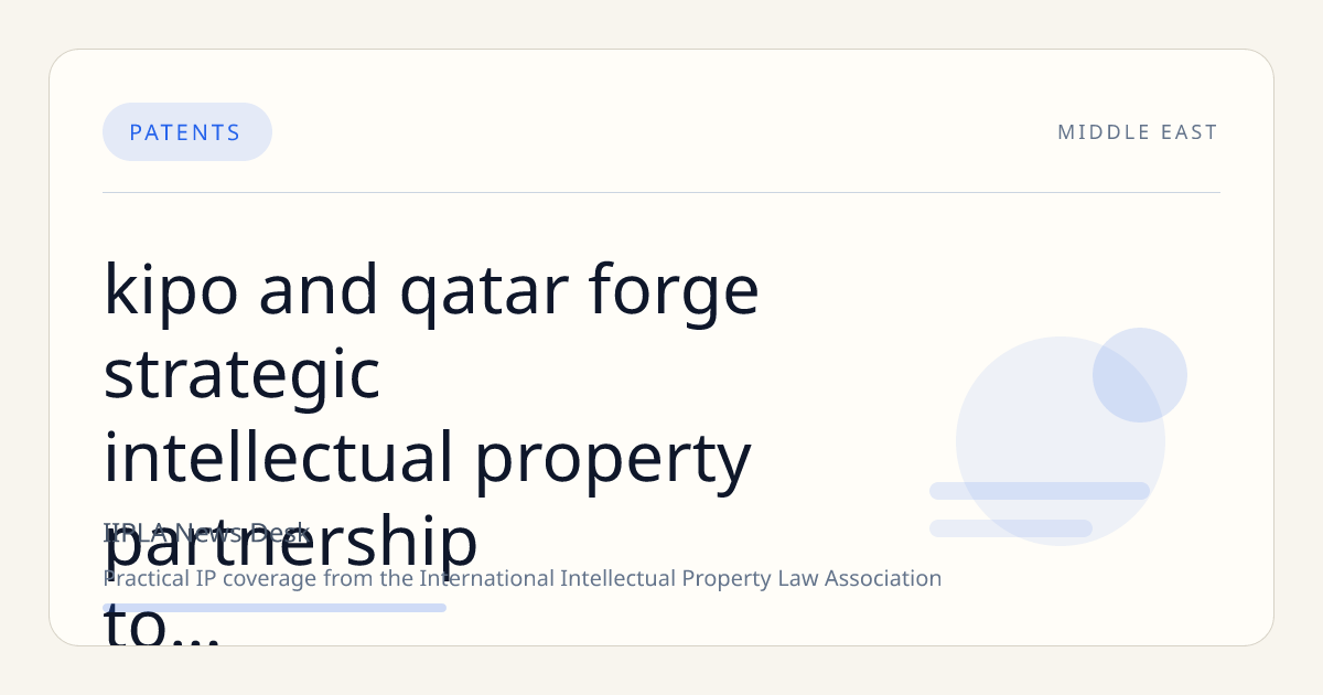 KIPO and Qatar Forge Strategic Intellectual Property Partnership to Support Knowledge Economy Vision